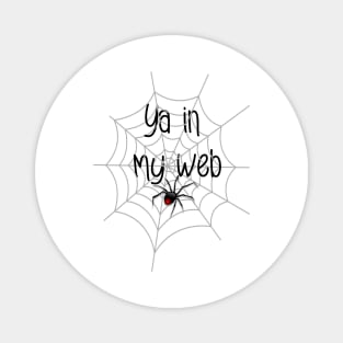 Halloween, Spider web, Ya in my web, Spider Magnet
